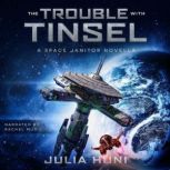 The Trouble with Tinsel, Julia Huni