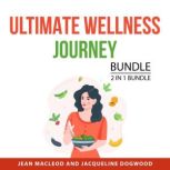 Ultimate Wellness Journey Bundle, 2 i..., Jean MacLeod