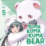 Kuma Kuma Kuma Bear Light Novel Vol..., Kumanano