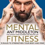 Mental Fitness, Ant Middleton