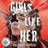 Girls Like Her, Melanie Sumrow