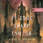 An Edge Sharp Enough, Jesse Q. Sutanto