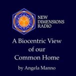 A Biocentric View of Our Common Home, Angela Manno
