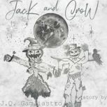 Jack and Crow, J.Q. Gagliastro