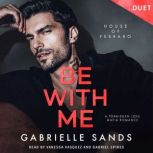 Be With Me, Gabrielle Sands