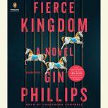 Fierce Kingdom, Gin Phillips