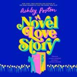 A Novel Love Story, Ashley Poston