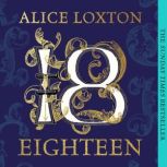 Eighteen, Alice Loxton