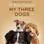 My Three Dogs, W. Bruce Cameron