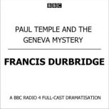 Paul Temple And The Geneva Mystery, Francis Durbridge