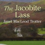 The Jacobite Lass, Janet MacLeod Trotter