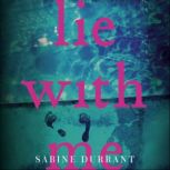Lie With Me, Sabine Durrant