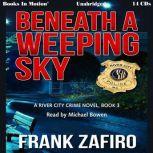 Beneath A Weeping Sky, Frank Zafiro