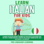 Learn Italian for Kids Learning Ital..., Pro Language Learning