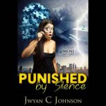 Punished By Silence, Jwyan C. Johnson