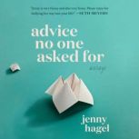 Advice No One Asked For, Jenny Hagel