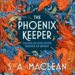 The Phoenix Keeper, S. A. Maclean