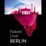 Naked Love Berlin, Jin DeLuong