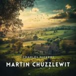 Martin Chuzzlewit, Volume 3, Charles Dickens