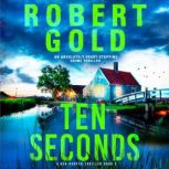 Ten Seconds, Robert Gold