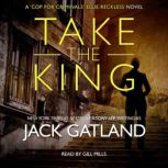 Take The King, Jack Gatland