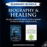 Summary Bundle Biography  Healing ..., Readtrepreneur Publishing