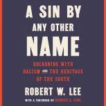 A Sin by Any Other Name, Robert W. Lee