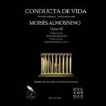 Conducta de Vida, tomo 3, Moises Almosnino