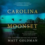 Carolina Moonset, Matt Goldman