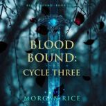 Bloodbound Cycle Three Book Three o..., Morgan Rice