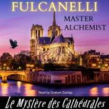 Fulcanelli Master Alchemist  The Mys..., Fulcanelli