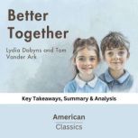 Better Together by Lydia Dobyns and T..., American Classics