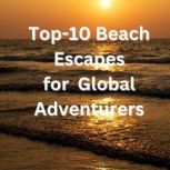 Top 10 Beach Escapes, Prabhakar Veeraraghavan