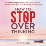 How to Stop Overthinking, Layla Moon