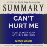 SUMMARY Cant Hurt Me  Master Your ..., Vivid Read Summaries