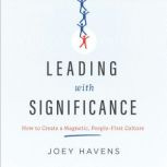 Leading with Significance, Joey Havens