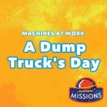 A Dump Trucks Day, Betsy Rathburn