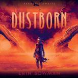 Dustborn, Erin Bowman