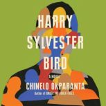 Harry Sylvester Bird, Chinelo Okparanta