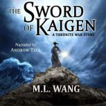 The Sword of Kaigen, M. L. Wang