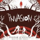 The Invasion: Book 2 of The Call, Peadar O'Guilin