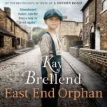 East End Orphan, Kay Brellend