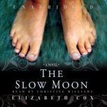 The Slow Moon, Elizabeth Cox