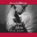 Original Skin, David Mark