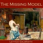 The Missing Model, Lettice Galbraith
