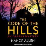 The Code of the Hills An Ozarks Mystery, Nancy Allen