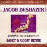 Jacob DeShazer Forgive Your Enemies, Janet Benge