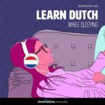 Learn Dutch While Sleeping, Innovative Language Learning LLC