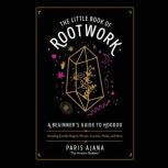 The Little Book of Rootwork, Ella Turenne