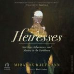 Heiresses, Miranda Kaufmann
